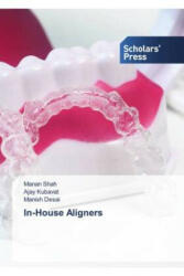 In-House Aligners - Ajay Kubavat, Manish Desai (ISBN: 9786138971078)