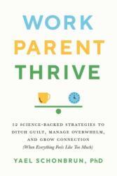 Work, Parent, Thrive (ISBN: 9781611809657)
