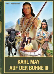 Karl May auf der Bühne - Band III - Reinhard Marheinecke (ISBN: 9783780201454)