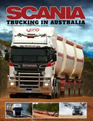 Scania - Trucking in Australia - Charlie Suriano, Paul Kane (ISBN: 9780987183095)