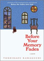 Before Your Memory Fades - Toshikazu Kawaguchi (ISBN: 9781335429285)