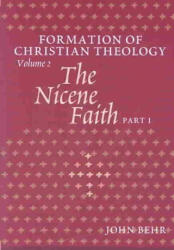 Nicene Faith - John Behr (ISBN: 9780881412666)