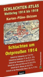 SCHLACHTEN-ATLAS - Schlachten um Ostpreußen 1914 - Harald Rockstuhl (2018)