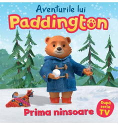 Aventurile lui Paddington. Prima ninsoare (ISBN: 9786060864219)