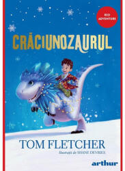 Craciunozaurul. Editie cartonata - Tom Fletcher (ISBN: 9786060866985)