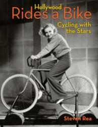 Hollywood Rides A Bike - Steven Rea (ISBN: 9781883318635)