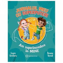 Jurnalul meu cu superputeri, volumul 1 - Laura Croitoru (ISBN: 9786303050041)