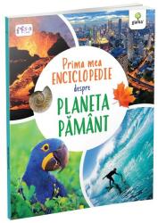 Prima mea enciclopedie despre Planeta Pamant (ISBN: 9786060562436)