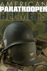 American Paratrooper Helmets - Michel de Trez (2009)