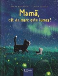 Mama, cat de mare este lumea? - Emilia Dziubak (ISBN: 9786060961871)