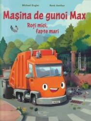Masina de gunoi Max - Michael Engler, Rene Amthor (ISBN: 9786060961970)