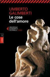 Le cose dell'amore - Umberto Galimberti (ISBN: 9788807882005)