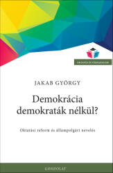 Demokrácia demokraták nélkül? (ISBN: 9789635562589)