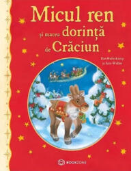 Micul ren și marea dorință de Crăciun (ISBN: 9786303050232)