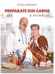 Preparate din carne si afumaturi - Gina Bradea (ISBN: 9786069639849)