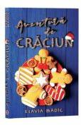 Aventura de Craciun - Flavia Badic (ISBN: 9786306503582)