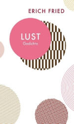 Erich Fried - Lust - Erich Fried (ISBN: 9783803133014)