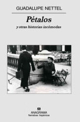 PETALOS Y OTRAS HISTORIAS INCOMODAS - Guadalupe Nettel (ISBN: 9788433971661)