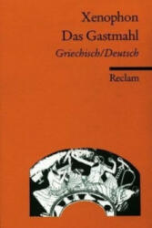 Das Gastmahl, Griechisch-Deutsch - enophon, Ekkehard Stärk (ISBN: 9783150020562)