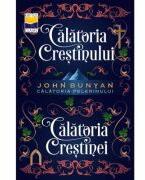 Calatoria Crestinului & Calatoria Crestinei - John Bunyan (ISBN: 9786067322224)