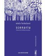 Scenariu - Etela Farkasova (ISBN: 9786061720378)