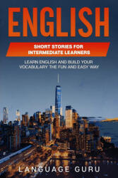 English Short Stories for Intermediate Learners (ISBN: 9781950321445)