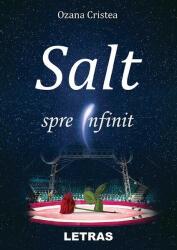 Salt spre infinit - Ozana Cristea (ISBN: 9786060719458)