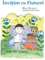 Invatam cu Fluturel - Reli Staicu, Adina Costea (ISBN: 9786060719021)