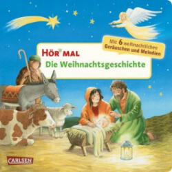 Hör mal (Soundbuch): Die Weihnachtsgeschichte - Julia Hofmann, Marlis Scharff-Kniemeyer (ISBN: 9783551250605)