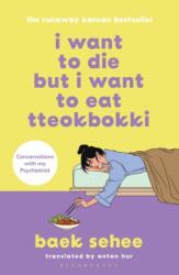 I Want to Die but I Want to Eat Tteokbokki - Anton Hur (ISBN: 9781526648099)