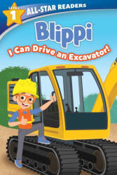 Blippi: I Can Drive an Excavator, Level 1 - Adam Devaney (ISBN: 9780794449018)