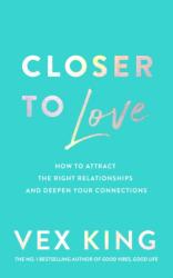 Closer to Love (ISBN: 9781529087857)