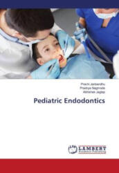 Pediatric Endodontics - Pradnya Nagmode, Abhishek Jagtap (ISBN: 9786200309013)