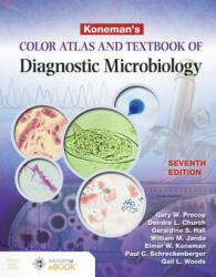 Koneman's Color Atlas And Textbook Of Diagnostic Microbiology - Deirdre L. Church, Geraldine S. Hall (ISBN: 9781284322378)