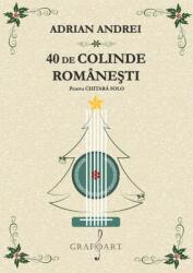 40 de Colinde Romanesti pentru chitara solo (ISBN: 6422374008378)