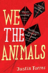 We the Animals - Justin Torres (2013)