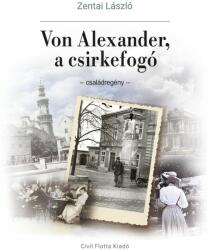 Von alexander, a csirkefogó (ISBN: 9786158161916)