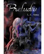 Preludiu - L. C. Sima (ISBN: 9786062815189)