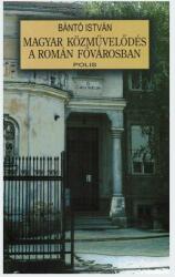 Magyar közművelődés a román fővárosban (ISBN: 9786065420342)