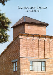 Laczkovics László építészete (ISBN: 9786155198656)