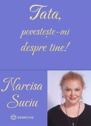 Tata, povesteste-mi despre tine - Narcisa Suciu (ISBN: 9786303050072)
