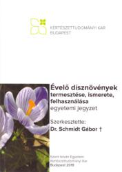 Évelő dísznövények termesztése, ismerete, felhasználása egyetemi jegyzet (ISBN: 9789632698168)