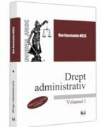 Drept administrativ. Volumul I. Editia a IV-a - Dan Constantin Mata (ISBN: 9786063911699)