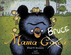 Mama Bruce - Ryan T. Higgins (ISBN: 9786303030494)