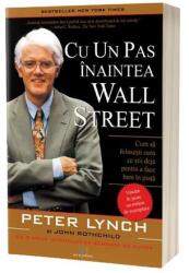Cu un pas inaintea Wall Street - Peter Lynch (ISBN: 9786303030166)