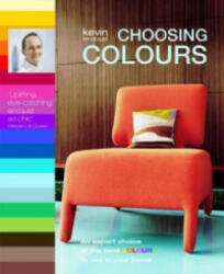 Choosing Colours - Kevin McCloud (ISBN: 9781844004409)
