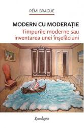 Modern cu moderație (ISBN: 9786068944838)
