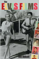 The Elvis Films - Jon Abbott (ISBN: 9781500509972)