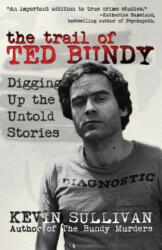 Trail of Ted Bundy - Kevin M Sullivan (ISBN: 9781942266372)