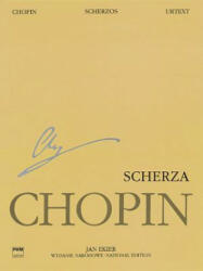 Scherzos: Chopin National Edition 9a, Vol. IX - Frederic Chopin, Jan Ekier (ISBN: 9788387202286)